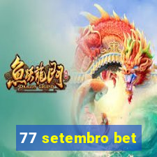 77 setembro bet